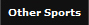 Other Sports